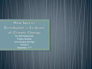 How Species Distribution is Evidence of Climate Change