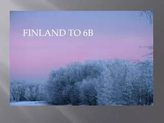 FINLAND TO 6B