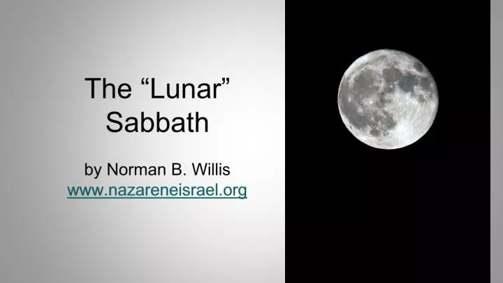 the lunar sabbath by norman b willis www nazareneisrael org
