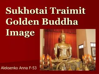 Sukhotai Traimit Golden Buddha Image