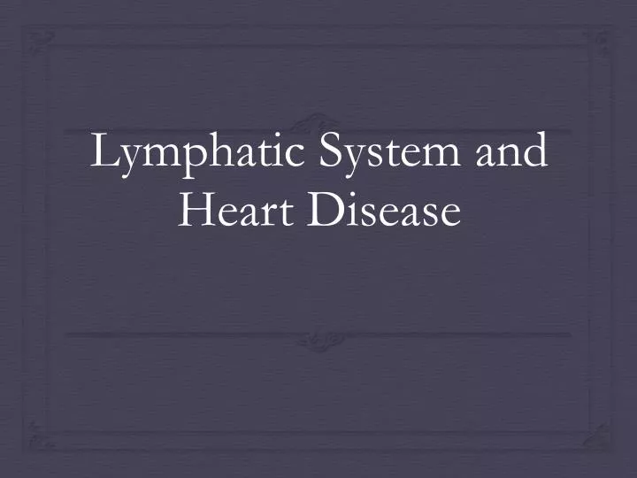 lymphatic system and heart disease