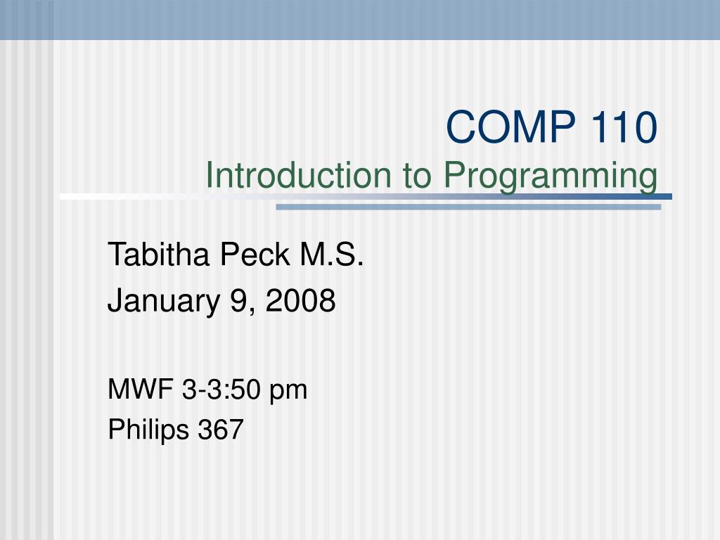 PPT - COMP 110 Introduction to Programming PowerPoint Presentation ...
