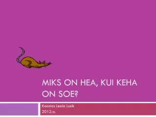 miks on hea kui keha on soe