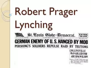 Robert Prager Lynching