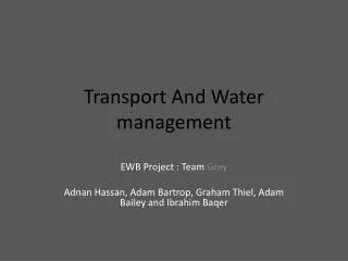 Transport And Water management