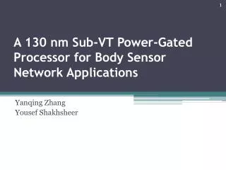 A 130 nm Sub-VT Power-Gated Processor for Body Sensor Network Applications
