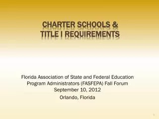 CHARTER SCHOOLS &amp; TITLE I REQUIREMENTS