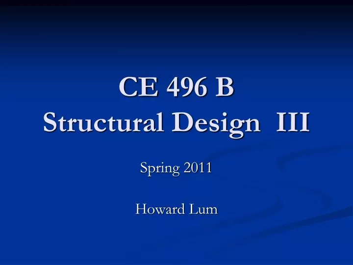 ce 496 b structural design iii
