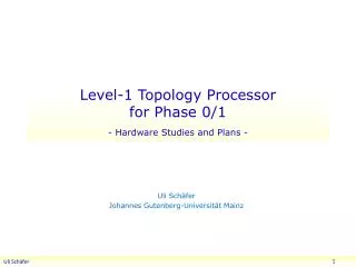 Level-1 Topology Processor for Phase 0/1 - Hardware Studies and Plans -