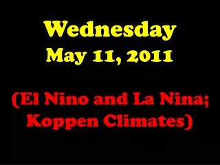 Wednesday May 11, 2011