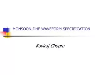 MONSOON-DHE WAVEFORM SPECIFICATION