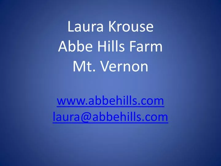laura krouse abbe hills farm mt vernon www abbehills com laura@abbehills com