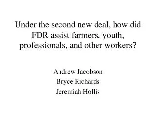 Under the second new deal, how did FDR assist farmers, youth, professionals, and other workers ?