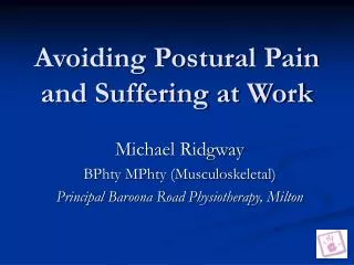 Avoiding Postural Pain and Suffering at Work