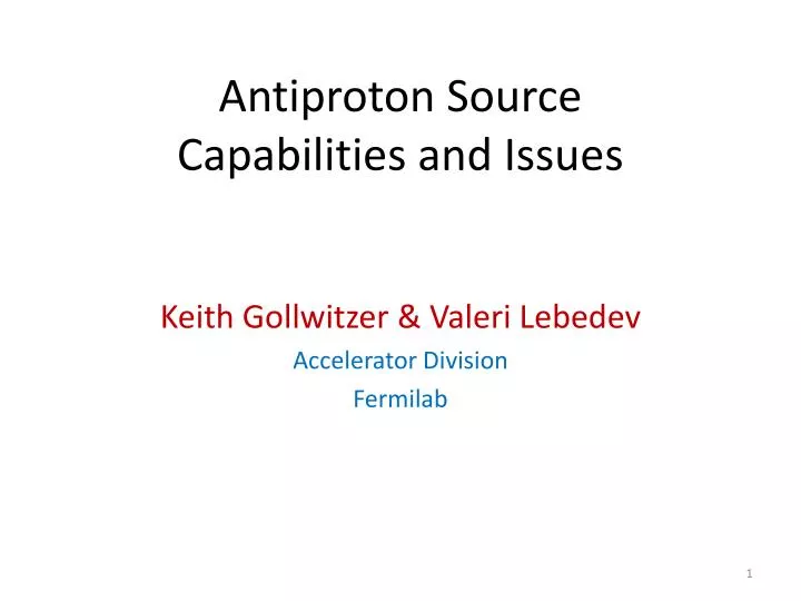 antiproton source capabilities and issues