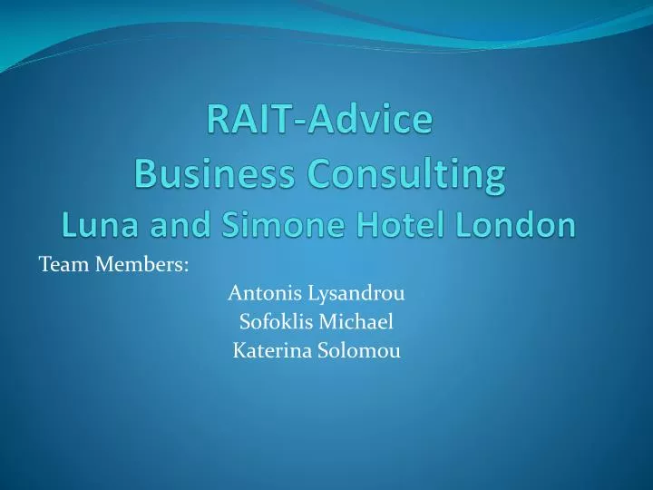 rait advice business consulting luna and simone hotel london