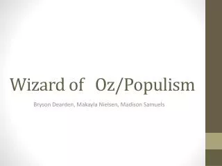 Wizard of Oz/Populism