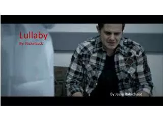 Lullaby By: Nickelback