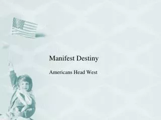 Manifest Destiny