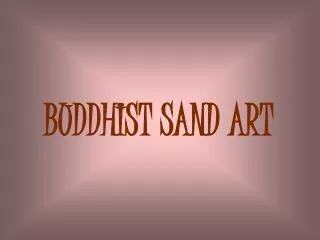 BUDDHIST SAND ART