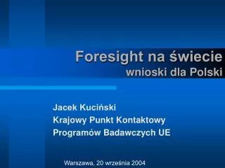 Jacek Kuciński Krajowy Punkt Kontaktowy Programów Badawczych UE