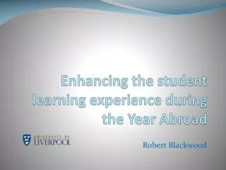 Enhancing the student learning experience during the Year Abroad