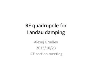 RF quadrupole for Landau damping