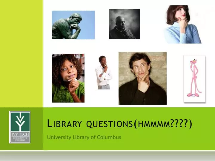 library questions hmmmm