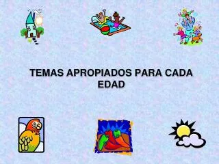 temas apropiados para cada edad
