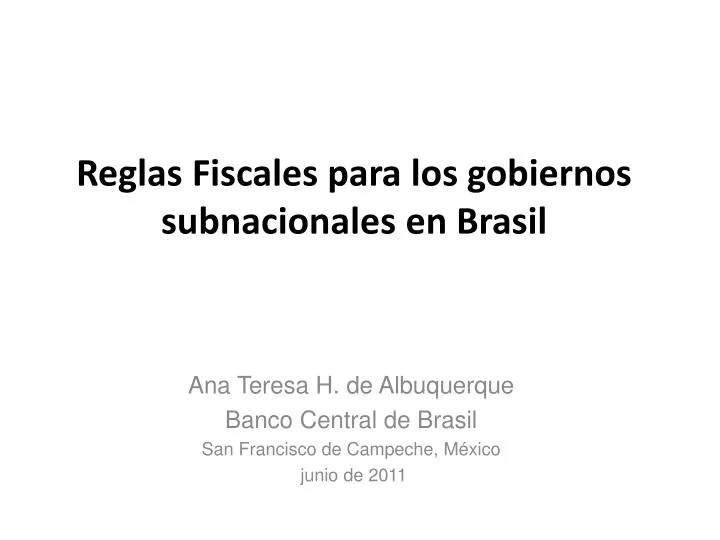 r eglas f iscales para los gobiernos subnacionales en brasil