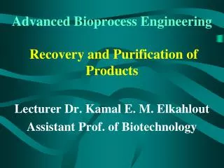 Advanced Bioprocess Engineering Recovery and Purification of Products