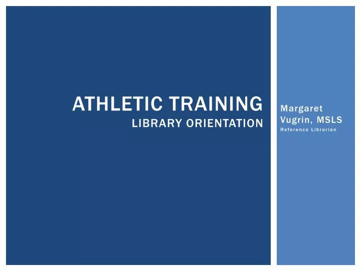 athletic training library orientation