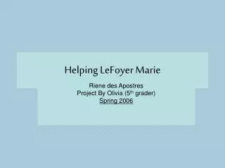 Helping LeFoyer Marie