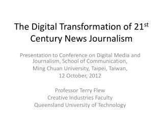The Digital Transformation of 21 st Century News Journalism