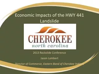Economic Impacts of the HWY 441 Landslide