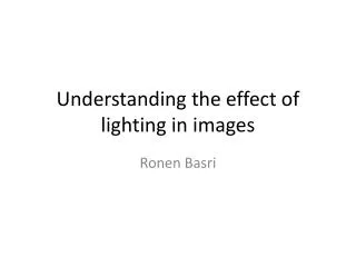 Understanding the effect of lighting in images