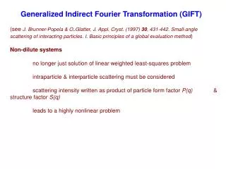 Generalized Indirect Fourier Transformation (GIFT)