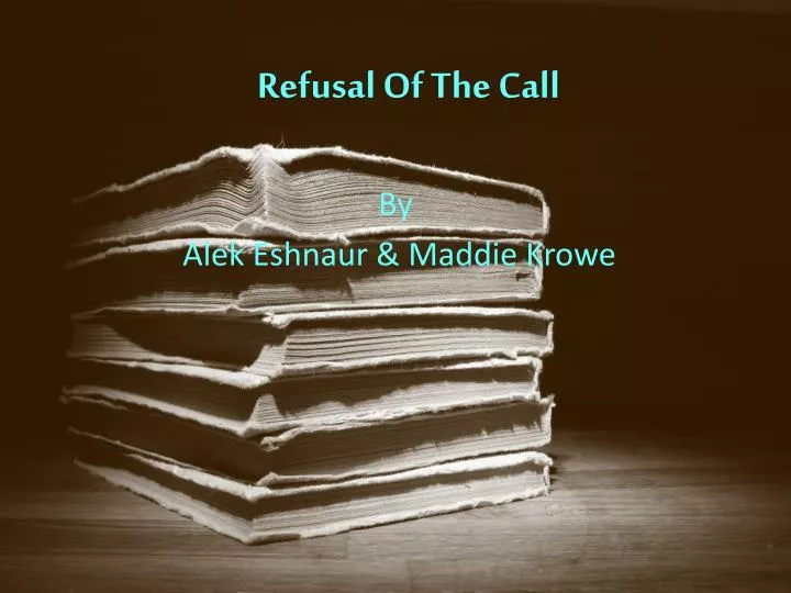 refusal of the call