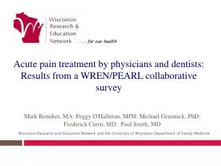 Acute pain treatment by physicians and dentists: Results from a WREN/PEARL collaborative survey