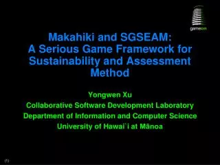 Makahiki and SGSEAM: A Serious Game Framework for Sustainability and Assessment Method