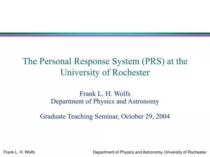 the personal response system prs at the university of rochester