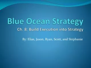 Blue Ocean Strategy Ch. 8: Build Execution into Strategy