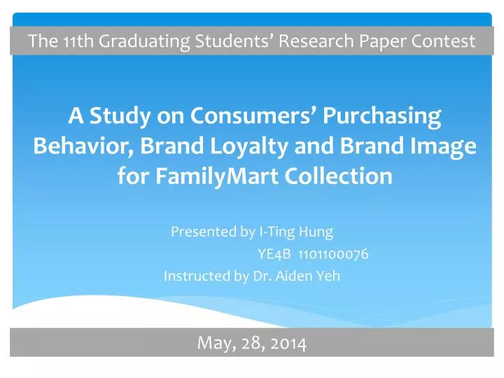 a study on consumers purchasing behavior brand loyalty and brand image for familymart collection