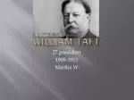 William Taft - slide 1