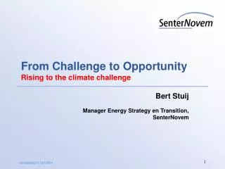From Challenge to Opportunity Rising to the climate challenge