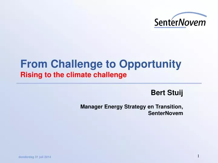 from challenge to opportunity rising to the climate challenge