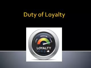 Duty of Loyalty