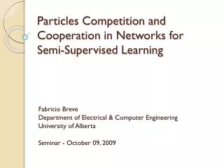 Particles Competition and Cooperation in Networks for Semi-Supervised Learning