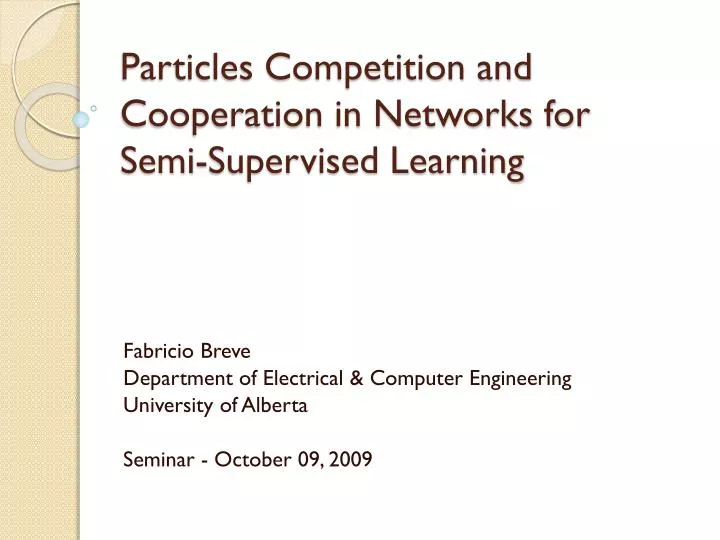 particles competition and cooperation in networks for semi supervised learning