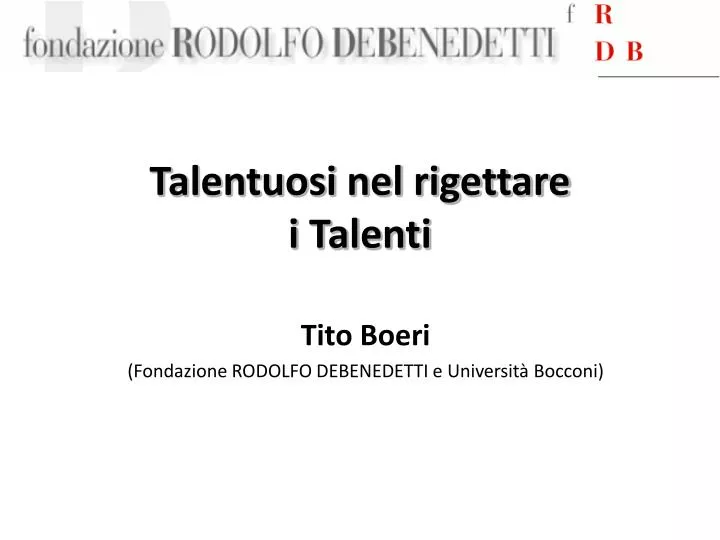 talentuosi nel rigettare i talenti